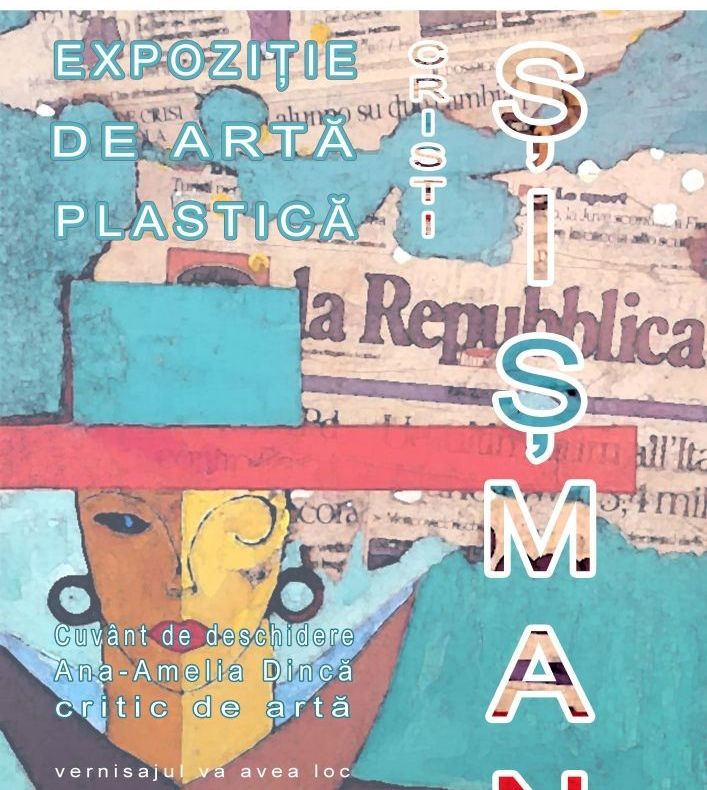Muzeul Dunării de Jos Călăraşi organizează vernisajul Expoziţiei de artă plastică – Cristi Șișman